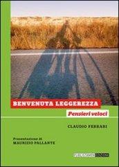 Benvenuta leggerezza. Pensieri veloci