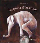 La giusta posizione. Ediz. illustrata