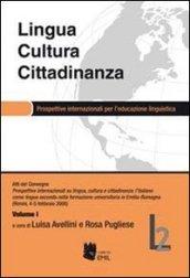 Lingua, cultura e cittadinanza. Prospettive internazionali per l'educazione linguistica. Atti del convegno (Rimini, 4-5 febbraio 2008). 1.