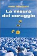 La misura del coraggio