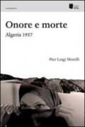 Onore e morte. Algeria 1957
