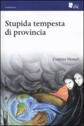 Stupida tempesta di provincia