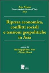 Ripresa economica, conflitti sociali e tensioni geopolitiche in Asia