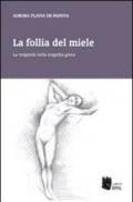 La follia del miele