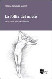 La follia del miele