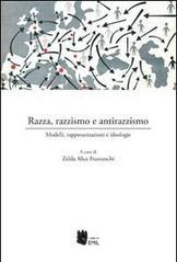 Razza, razzismo e antirazzismo. Modelli, rappresentazioni e ideologie