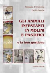 Gli animali infestanti in molini e pastifici e la loro gestione