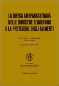 La difesa antiparassitaria nelle industrie alimentari e la protezione degli alimenti. Atti dell'8º simposio