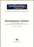 Discutiamone insieme. Autorevoli esperti intervengono su alcuni aspetti giuridico-pratici della vita amministrativa