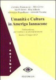 Umanità e cultura in Amerigo Iannacone. Testimonianze per trent'anni di attività letteraria