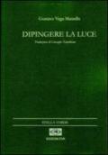 Pintar la luz-Dipingere la luce