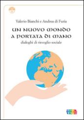 Un nuovo mondo a portata di mano. Dialoghi di risveglio sociale