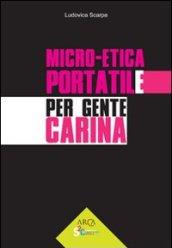 Micro-etica portatile per gente carina