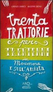 Trenta trattorie per trentenni in Maremma e sull'Amiata