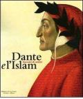 Dante e l'Islam. Incontri di civiltà. Catalogo della mostra (Milano, 4 novembre 2010-27 marzo 2011)