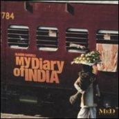 My diary of India. Ediz. illustrata