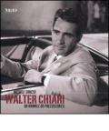 Walter Chiari. Un animale da palcoscenico. Ediz. italiana e inglese