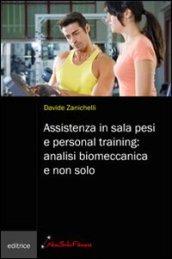 Assistenza in sala pesi e personal training: analisi biomeccanica e non solo