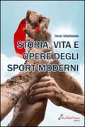 Storia, vita e opere degli sport moderni