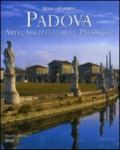 Padova. Arte, architettura e paesaggio. Ediz. italiana e inglese