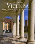 Vicenza. Arte, architettura e paesaggio. Ediz. italiana e inglese