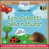 Eco-cubotti della natura! Ediz. illustrata