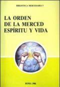 La Orden de la Merced: espíritu y vida. Ediz. multilingue