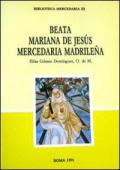 Beata Mariana de Jesús, mercedaria madrileña. Ediz. multilingue