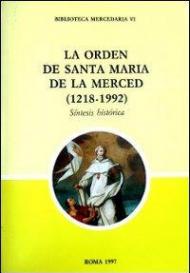 La Orden de Santa María de la Merced (1218-1992). Síntesis histórica. Ediz. multilingue