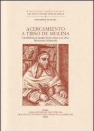 Acercamiento a Tirso de Molina. Contribución al estudio de dos temas en su obra: Matrimonio. Melancolía