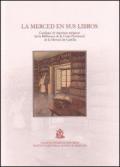 La Merced en sus libros. Catálogo de impresos antiguos de la biblioteca de la Curia provincial de la Merced de Castilla