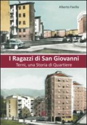 I ragazzi di San Giovanni. Terni, una storia del quartiere