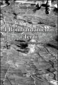 I bombardamenti a Terni 11 agosto 1943-14 giugno 1944