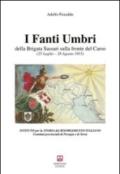 I fanti umbri della Brigata Sassari sulla fronte del Carso. 25 luglio-28 agosto 1915