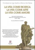 La vita come ricerca, la vita come arte, la vita come amore. Documenti e testimonianze degli studi e del pensiero di Vincenzo Pirro (1970-2009)