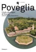 Poveglia. L'isola alle origini di Venezia