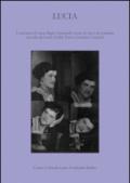 Lucia. I cent'anni di Lucia Righi Zanichelli: storie di vita e di contrada raccolte da Laura (Lalla) Testi e Loredana Casarini