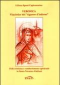 Veronica. Vincitrice del «tignoso d'inferno». Fede cristiana e combattimento spirituale in Santa Veronica Giuliani
