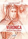 Veronica. Vincitrice del «tignoso d'inferno». Fede cristiana e combattimento spirituale in Santa Veronica Giuliani