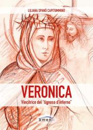 Veronica. Vincitrice del «tignoso d'inferno». Fede cristiana e combattimento spirituale in Santa Veronica Giuliani