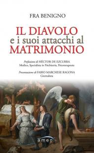 Il diavolo e i suoi attacchi al matrimonio