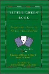 Little green book. Insegnamenti e lezioni di no limit Texas hold'em