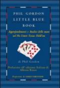 Little blue book. Approfondimenti e analisi delle mani nel no limit texas hold'em