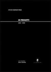 Estudio Barozzi Veiga. 20 progetti 2004-2008