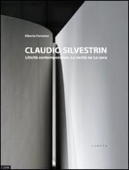 Claudio Silvestrin. Liticità contemporanee. La verità ne La Cava. Ediz. italiana e inglese