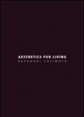 Aesthetics for living. Ediz. italiana e inglese