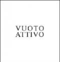 Vuoto attivo. Ediz. italiana e inglese