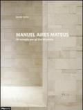 Manuel Aires Mateus. Un tempio per gli dei di pietra