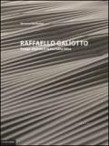 Raffaello Galiotto. Design digitale e materialità litica. Ediz. italiana e inglese