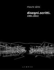 Disegni. Scritti 1991-2012